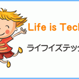 life is tech ライフイズテック